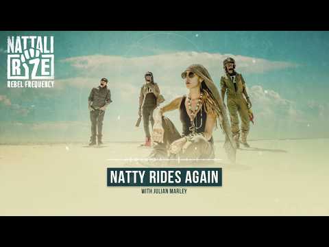 ✊ Nattali Rize & Julian Marley - Natty Rides Again [Official Lyrics Video]