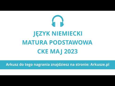 Matura 2023 język niemiecki podstawowy nagranie