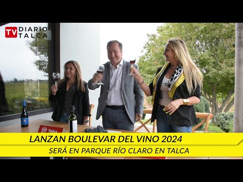 Lanzan Boulevar del Vino 2024 , será en el Parque Río Claro de Talca los días  5 y 6 de abril.