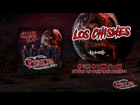 Grupo Rebeldia - Los Chismes (2022)