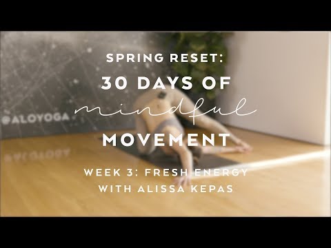 Day 18: Positive Energy with Alissa Kepas - Spring Reset: 30 Days of Mindful Movement