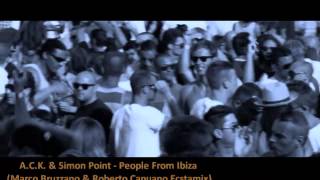 A.C.K. & Simon Point - People From Ibiza (Marco Bruzzano & Roberto Capuano Ecstamix)