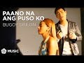 Paano Na Ang Puso Ko Bugoy Drilon Music Video