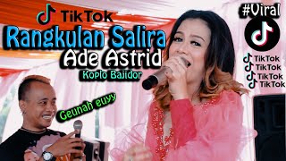 Download lagu RANGKULAN SALIRA ADE ASTRID KOPLO BAJIDOR VIRAL TI... mp3
