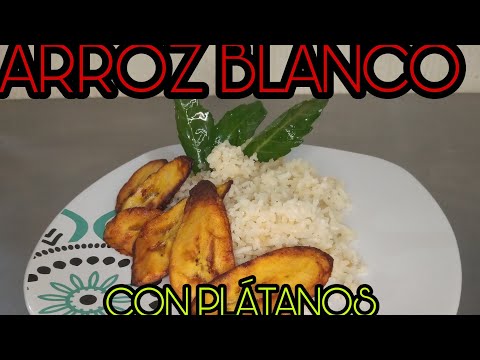 ARROZ BLANCO CON PLÁTANOS FRITOS|| Súper Esponjoso|| No se Pega ni se Bate|| Receta Fácil