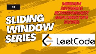 YouTube video '03. Minimum Difference Between Highest and Lowest of K Scores || LeetCode - 1984'