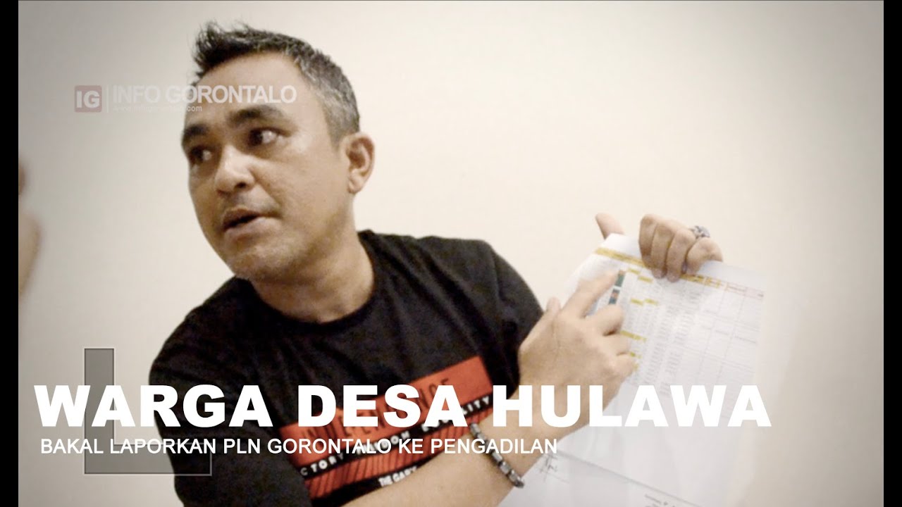 Bakal Laporkan PLN Gorontalo Ke Pengadilan, Ini Alasan Warga Desa Hulawa