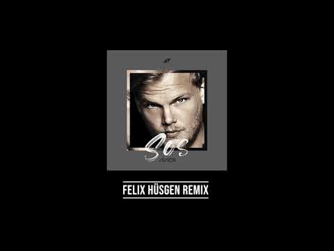 Avicii - S.O.S (Felix Hüsgen Remix)