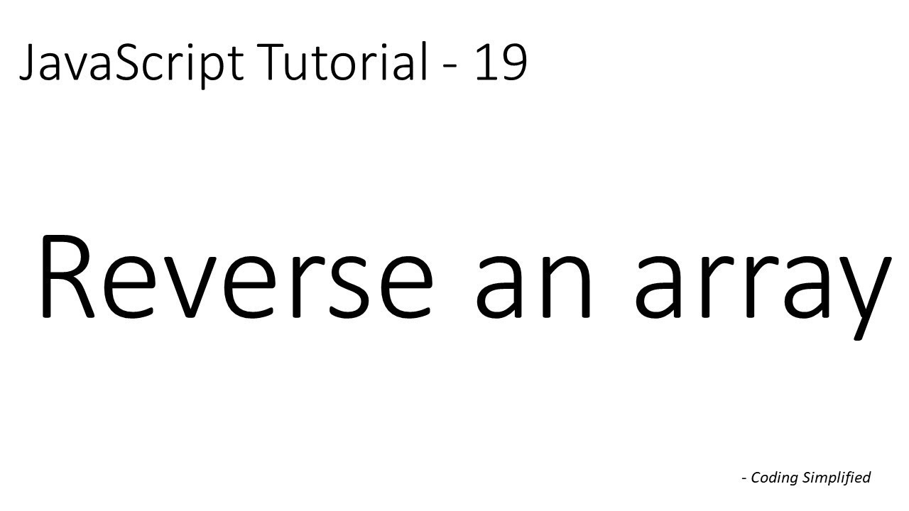 JavaScript Tutorial - 19:  Reverse an array
