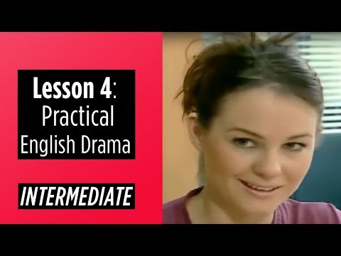 Intermediate Level Lesson 4 Practical English Drama