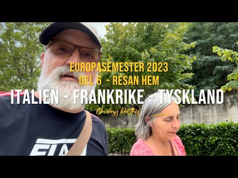 Europasemester 2023. Avsnitt 6 av 6. Resan hem via norra Italien, Frankrike och Moseldalen.