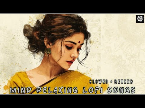  Mind relaxing Lofi songs ( slowed and reverb) || Mj Lofi