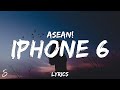 Asean IPhone 6 Lyrics