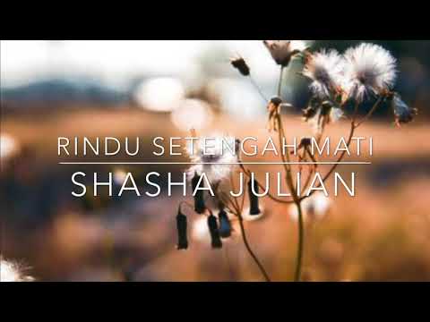 Rindu Setengah Mati (Cover By Shasha Julian)