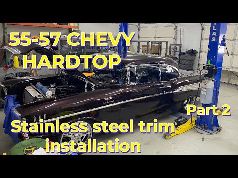 57 CHEVY HARDTOP STAINLESS STEEL TRIM INSTALLED PART2 (55-57 HT Chevy )