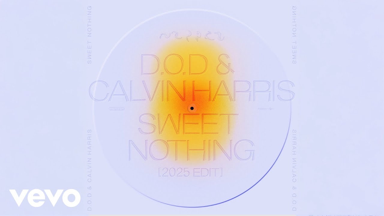 D.O.D, Calvin Harris - Sweet Nothing (2025 Edit) ft. Florence Welch