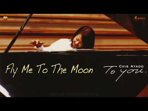 Fly Me To The Moon - Chie Ayado