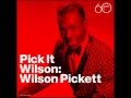 Wilson Pickett   Fire and Water