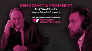 Democracy and prosperity Professor David Soskice | Europe's New Political Economy Podcast (S01E01)