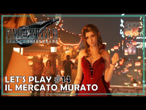 Final Fantasy VII Remake #14 Il Mercato Murato