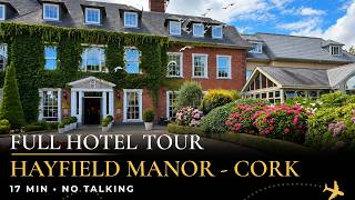 Hayfield Manor Cork 🇮🇪 | Luxury Manor Hotel in Ireland (Full Hotel Tour in 4K)