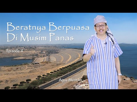Ekspedisi Sungai Nil eps. 4 - BERATNYA BERPUASA DI MUSIM PANAS