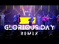 Glorious Day // REMIX // Live // Josue Avila