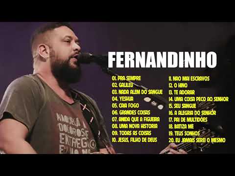 Fernandinho ALBUM COMPLETO + AS 30 MELHORES E MAIS TOCADAS Top Coleção De Belos Hinos