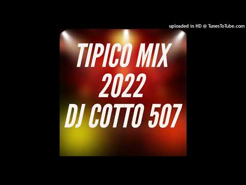 TIPICO MIX 2022 DJ COTTO 507