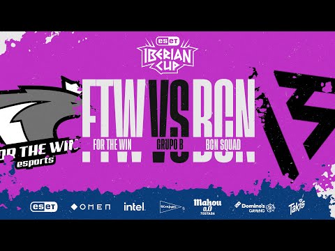FOR THE WIN ESPORTS VS BCN SQUAD - GRUPOS - ESET IBERIAN CUP 2021 - LEAGUE OF LEGENDS