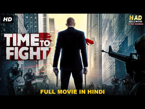 TIME TO FIGHT - Hollywood Action Movie Hindi Dubbed |Hollywood Action Movies In Hindi Dubbed Full HD