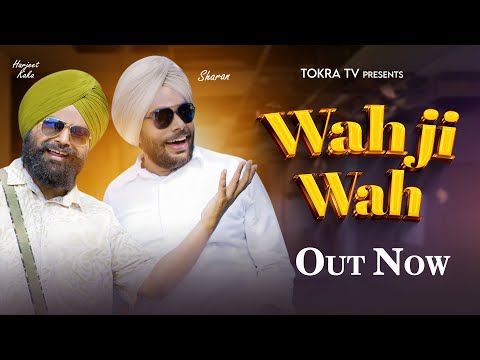 Wah Ji Wah  (Official Video) Harjeet Kaka feat Sharan  | Latest Punjabi Song 2023