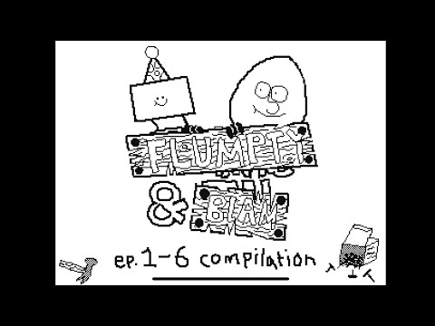 Flumpty & Blam Ep. 1-6 Compilation (higher quality) (Onaf parody) ￼
