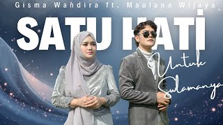 Download lagu Satu Hati Untuk Selamanya-Maulana Wijaya ft. Gisma Wandira ( MV) mp3