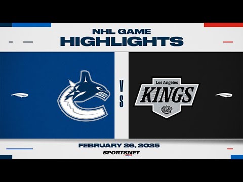 NHL Highlights | Canucks vs. Kings - February 26, 2025