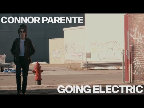 Going Electric - Connor Parente