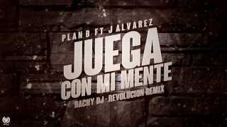 Juega Con Mi Mente | Plan B ft J Alvarez | Bachy Dj | Revolucion Remix