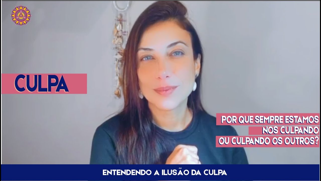 Como entender a culpa?Por que sempre nos sentimemos culpados?#expansaodaconsciencia #medo #cocriador