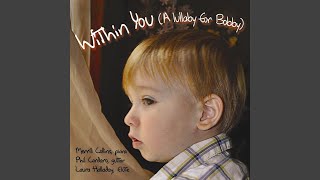 Within You (Lullaby for Bobby)