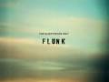 Flunk - Honey's In Love