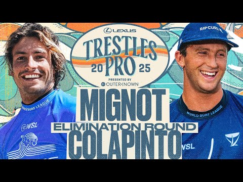 Crosby Colapinto vs Marco Mignot |  Lexus Trestles Pro pres by Outerknown 2025 - Elimination Round