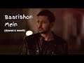 Barishon Mein Lofi L Slowed And Reverb L Darshan Raval