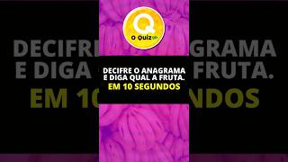 #shorts 🧆🍍 JOGO DE ANAGRAMA 🍓🍒 FRUTAS 🍇🍑 O QUIZ BRASIL  @oquizbr ​