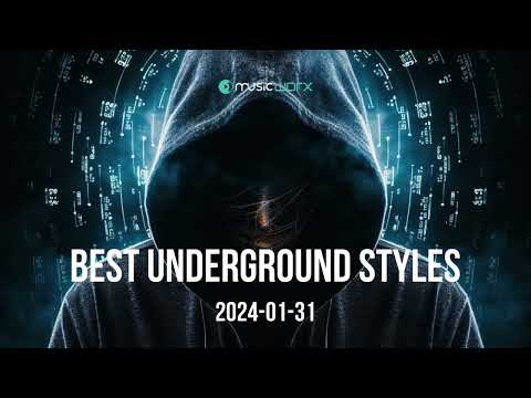 Music Worx BEST UNDERGROUND STYLES 2024-01-31