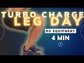 Quick Effective No Equipment Leg Day Workout 4 Minute Workout