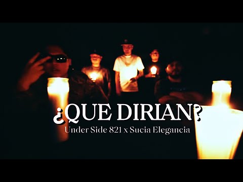QUE DIRIAN - UNDER SIDE 821 ft SUCIA ELEGANCIA (video oficial)