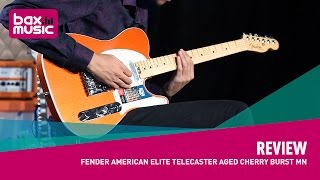 Video thumbnail for Review - Fender American Elite Telecaster Aged Cherry Burst MN by Bax Music UK
