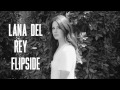 Lana Del Rey - Flipside [Official Audio] 