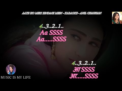 Aaye Ho Meri Zindagi Mein Female Karaoke With Scrolling Lyrics Eng. & हिंदी