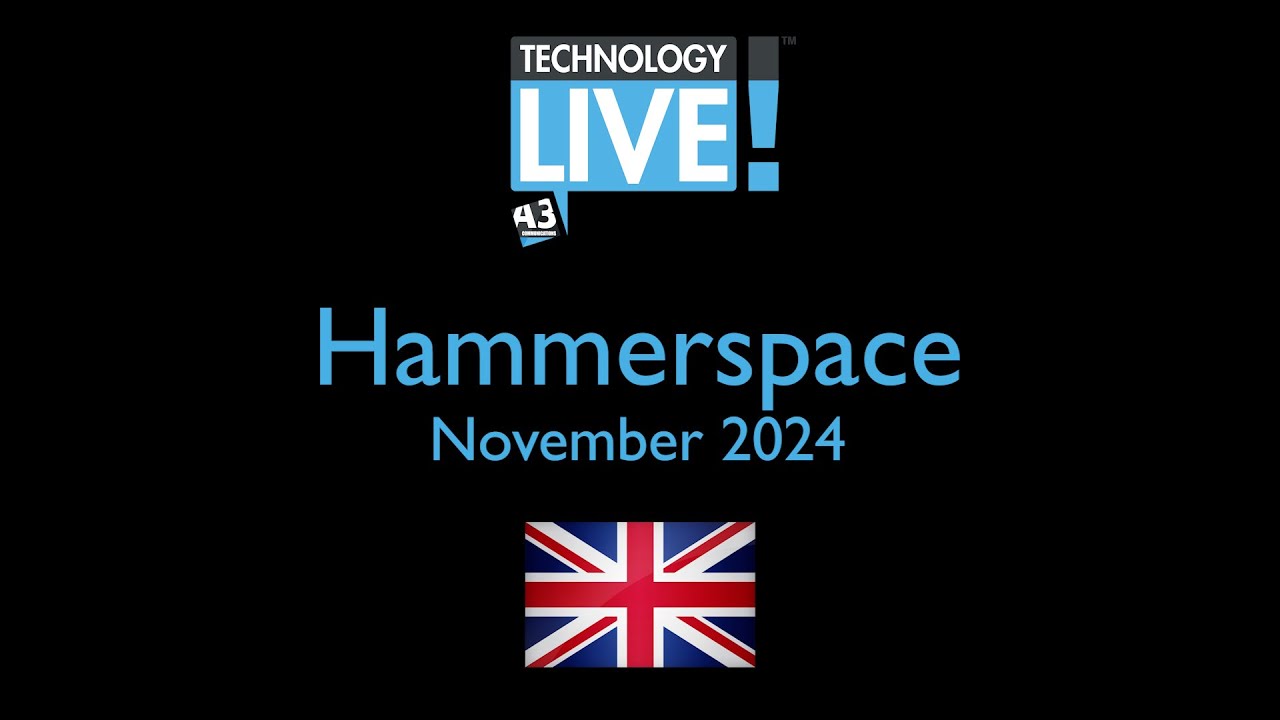 A3 Communications Technology Live! London November 2024: Hammerspace